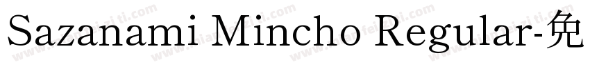 Sazanami Mincho Regular字体转换